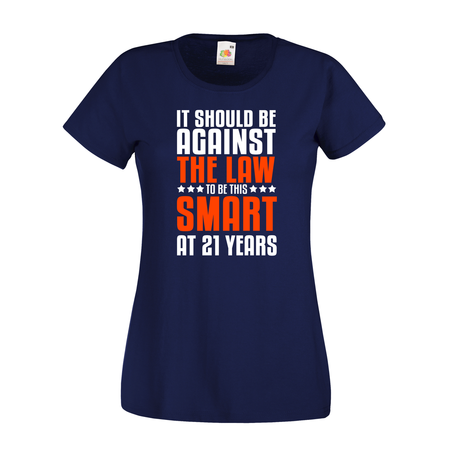 Should Be Against the Law 21st Birthday Tshirt