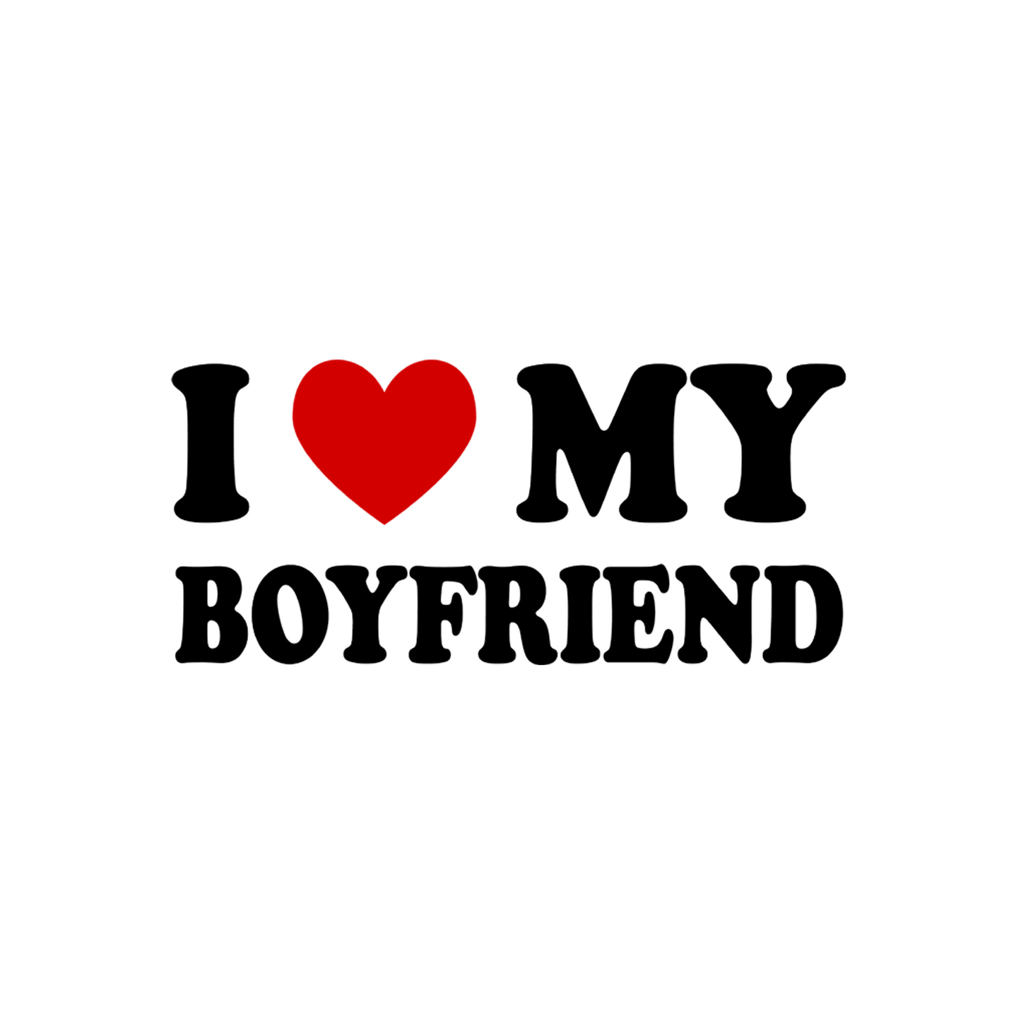 I Love My Boyfriend