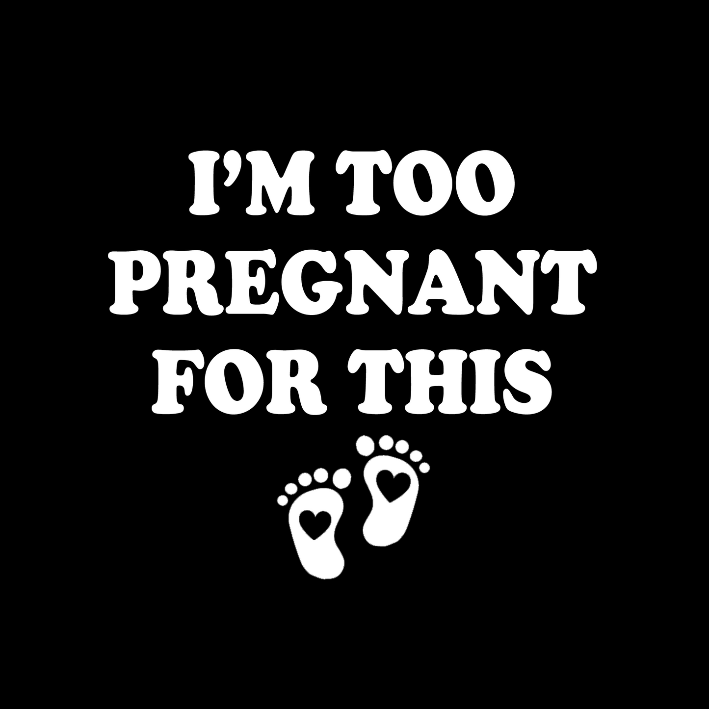 Too Pregnant for This