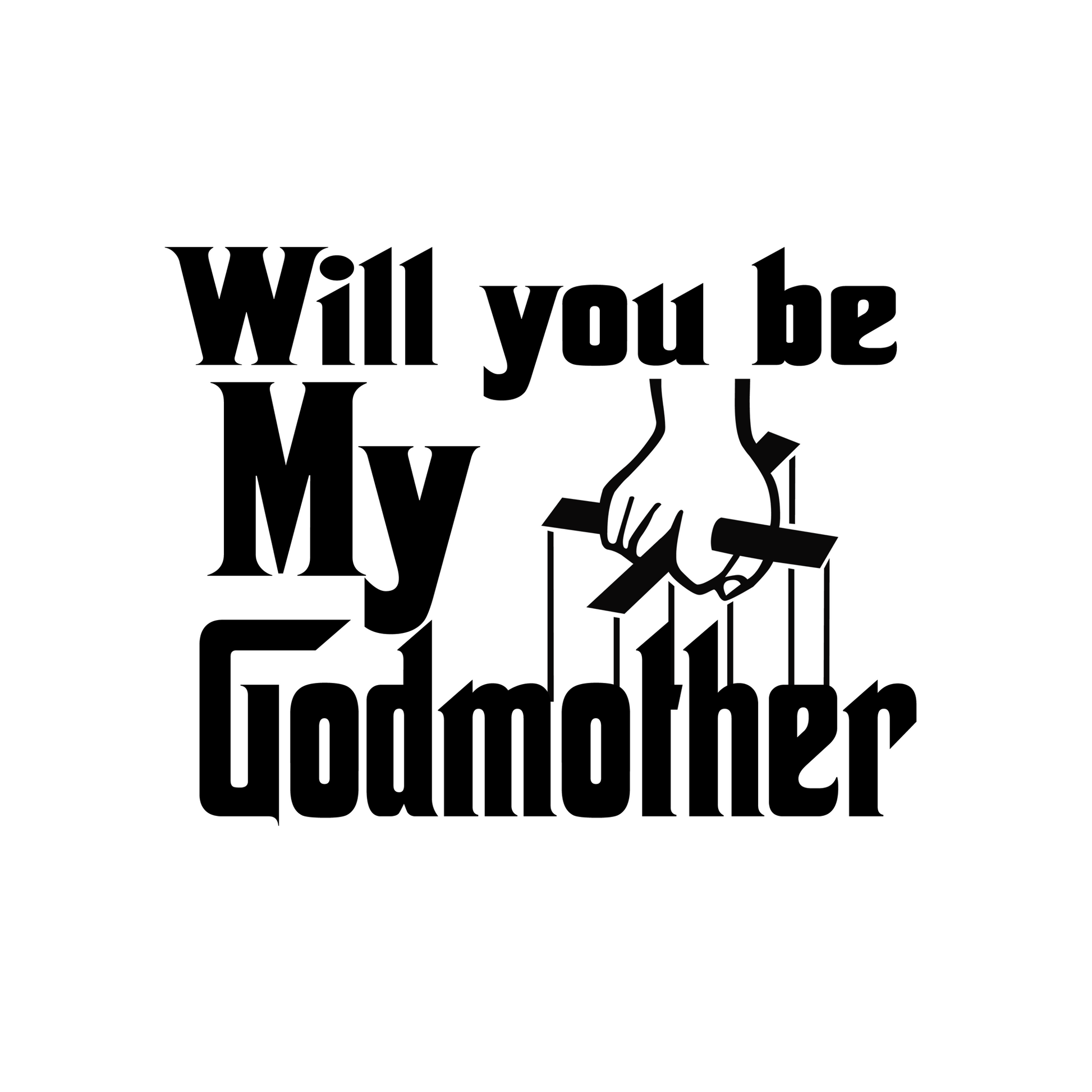 Will You Be My Godmother