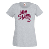 Mom Game Strong!