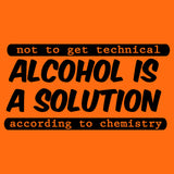 Alcohol Is A Solution