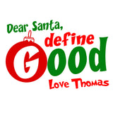 Dear Santa Define Good