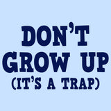 Dont Grow Up