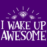 I Wake Up Awesome