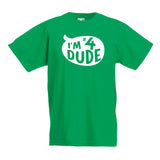 I'm years Dude