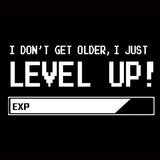 I Don't Age, I Just Level Up!