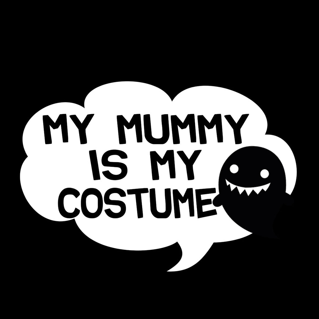 My Mummy is my Costume