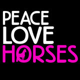 Peace Love Horses