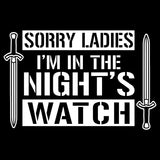 Sorry Ladies I'm In The Night's Watch