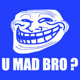 U Mad Bro Meme