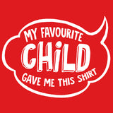 My Favourite Child Gave Me This Shirt