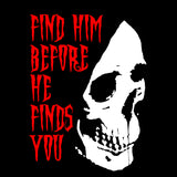 find him before he finds you