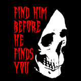 find him before he finds you
