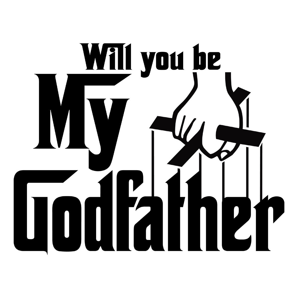 Will You Be My Godfather