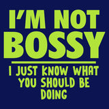 I'm Not Bossy ... I Just Know What You Should Be Doing