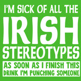 I'm Sick Of Irish Stereotypes...