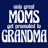 Only Great Moms Get Promoted To Grandma
