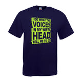 I Do What The Voices In My Wifes Head Tell Me To Do